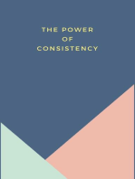 The Power Of Consistency