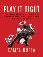 Play It Right: The Remarkable Story of a Gambler Who Beat the Odds on Wall Street