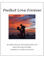 Perfect Love Forever, Novelette #3 in Perfect Love Series