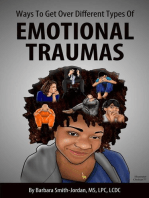 Ways To Get Over Different Types Of Emotional Traumas