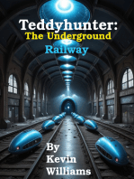 Teddyhunter: The Underground Railway