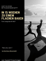 IN 15 WOCHEN ZU EINEM FLACHEN BAUCH: HAST DU DEINEN RETTUNGSRINGE SATT?  Fett weg durch NLP   Yes you can ! ist die klare Botschaft von Rudolf Praschinger