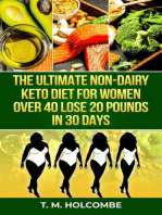 The Ultimate Non-Dairy Keto Diet Guide for Women over 40: Lose 20 pounds in 30 days