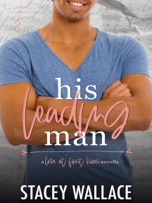 His Leading Man by Stacey Wallace - Ebook | Scribd