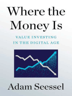 Where the Money Is: Value Investing in the Digital Age