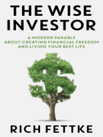 The Wise Investor: A Modern Parable About Creating Financial Freedom and Living Your Best Life