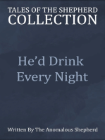 He’d Drink Every Night