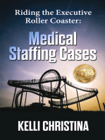 Riding The Executive Roller Coaster: Medical Staffing Cases