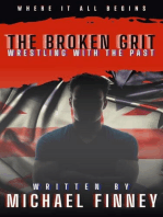 The Broken Grit: Wrestling with the Past: The Broken Grit