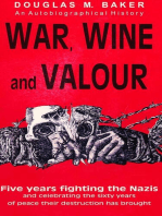 War, Wine and Valour