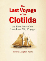 The Last Voyage of the Clotilda: the True Story of the  Last Slave Ship Voyage