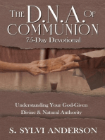 The D.N.A. of Communion: Understanding Your God-Given Divine & Natural Authority