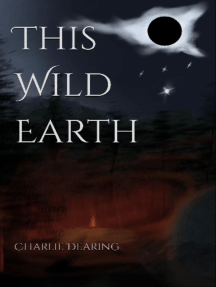 This Wild Earth by Charlie Dearing - Ebook | Scribd