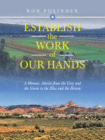 Establish the Work of Our Hands: A Memoir: Stories from the Grey and the Green to the Blue and the Brown