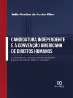 Candidatura independente e a Convenção Americana de Direitos Humanos: análise de seu contexto e admissibilidade pelo atual sistema eleitoral brasileiro
