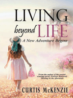 Living Beyond Life: A New Adventure Begins