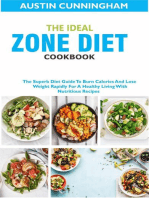 The Ideal Zone Diet Cookbook; The Superb Diet Guide To Burn Calories And Lose Weight Rapidly For A Healthy Living With Nutritious Recipes