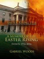 Easter Rising 1916 A Family Answers the Call for Ireland`s Freedom A Memoir of the Easter Rising Events 1916 - 2016: Easter Rising 1916 A Family Answers the Call for Ireland`s Freedom, #2