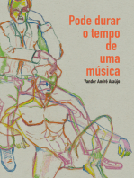 Pode durar o tempo de uma música