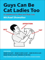 Guys Can Be Cat Ladies Too: A Guidebook for Men and Their Cats