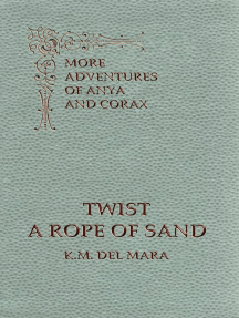 Twist a Rope of Sand: Anya and Corax, #2