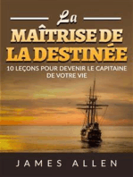 La Maîtrise de la Destinée (Traduit): 10 leçons pour devenir le capitaine de votre vie