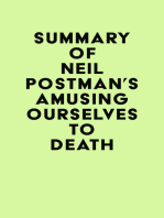 Summary of Neil Postman's Amusing Ourselves to Death