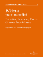 Mina per neofiti: La vita, la voce, l'arte di una fuoriclasse