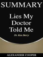 Summary of Lies My Doctor Told Me: by Dr. Ken Berry - A Comprehensive Summary