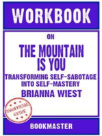 Workbook on The Mountain Is You: Transforming Self-Sabotage Into Self-Mastery by Brianna Wiest | Discussions Made Easy