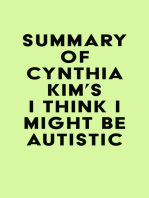 Summary of Cynthia Kim's I Think I Might Be Autistic