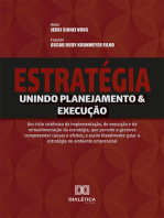 Estratégia - Unindo Planejamento & Execução: um ciclo sistêmico de implementação, de execução e de retroalimentação da estratégia, que permite a gestores compreender causas e efeitos, e assim literalmente guiar a estratégia no ambiente empresarial