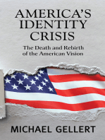 America's Identity Crisis: The Death and Rebirth of the American Vision