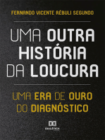 Uma Outra História da Loucura: uma era de ouro do diagnóstico