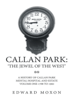 Callan Park: ‘The Jewel of the West’: A History of Callan Park Mental Hospital and Estate Volume One 1744–1961