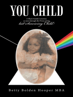 You Child: A Black Family's Journey as Seen Through the Prism of the Last Surviving Child