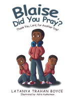 Blaise, Did You Pray?