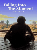 Falling into the Moment