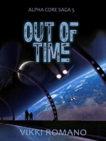 Out of Time: Alpha Core Saga, #5