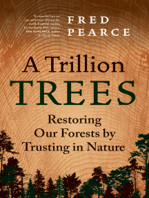 A Trillion Trees by Fred Pearce - Ebook | Scribd