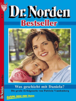 Dr. Norden Bestseller 85 – Arztroman: Was geschieht mit Daniela?