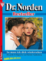 So muss ich dich wiedersehen: Dr. Norden Bestseller 30 – Arztroman