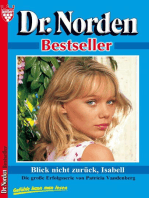 Dr. Norden Bestseller 49 – Arztroman: Blick nicht zurück, Isabell