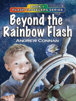 Beyond the Rainbow Flash: Book 1 in the Flash Travelers Series