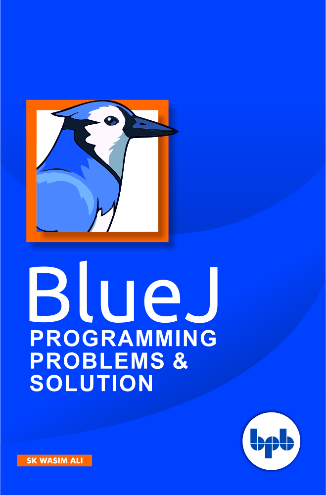 BlueJ Programming by SK Wasim Ali (Ebook) - Read free for 30 days