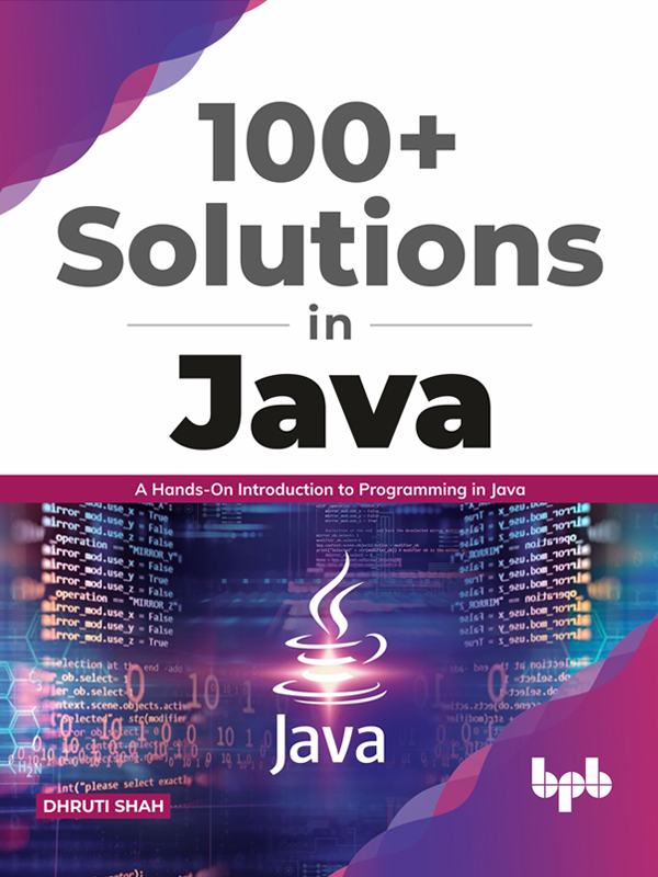 100+ Solutions in Java by Dhruti Shah (Ebook) - Read free for 30 days