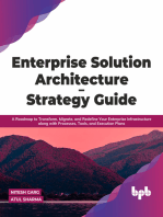 Enterprise Solution Architecture - Strategy Guide: A Roadmap to Transform, Migrate, and Redefine Your Enterprise Infrastructure along with Processes, Tools, and Execution Plans