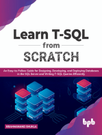 Learn T-SQL From Scratch: An Easy-to-Follow Guide for Designing, Developing, and Deploying Databases in the SQL Server and Writing T-SQL Queries Efficiently