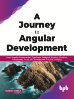 A Journey to Angular Development: Learn Angular Fundamentals, TypeScript, Webpack, Routing, Directives, Components, Forms, and Modules with Practical Examples