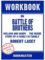 Workbook on Battle of Brothers: William and Harry - The Inside Story of a Family in Tumult by Robert Lacey | Discussions Made Easy